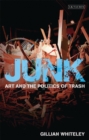 Junk : Art and the Politics of Trash - eBook