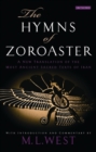 The Hymns of Zoroaster : A New Translation of the Most Ancient Sacred Texts of Iran - eBook