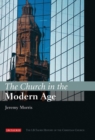 The Church in the Modern Age : The I.B.Tauris History of the Christian Church - eBook