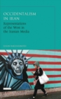 Occidentalism in Iran : Representations of the West in the Iranian Media - eBook