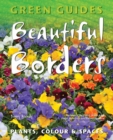 Beautiful Borders : Planning, Plants, & Colour - Book