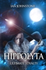 Hippolyta: Ultimate Loyalty - eBook