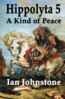 Hippolyta 5: A Kind of Peace - eBook