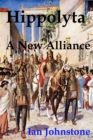Hippolyta: A New Alliance - eBook