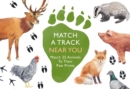 Match a Track Near You : Match 25 Animals To Their Paw Prints - Book