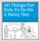 101 Things for Kids to do on a Rainy Day - Book