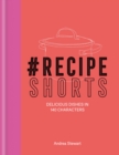 #RecipeShorts: Delicious dishes in 140 characters - eBook