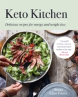 Keto Kitchen : Delicious recipes for energy and weight loss: BBC GOOD FOOD BEST OVERALL KETO COOKBOOK - Book