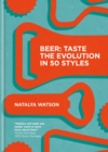 Beer: Taste the Evolution in 50 Styles - eBook