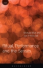 Ritual, Performance and the Senses - Book
