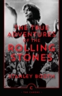 The True Adventures of the Rolling Stones - eBook