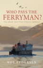 Who Pays the Ferryman? - eBook