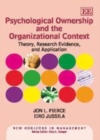 Psychological Ownership and the Organizational Context : Theory, Research Evidence, and Application - eBook