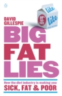 Big Fat Lies : How The Diet Industry Is Making You Sick, Fat & Poor - eBook