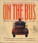 On the Bus : Complete Guide to the Legendary Trip of Ken Kesey and the Merry Pranksters and the Birth of Counterculture - Book
