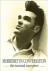 Morrissey in Conversation : The Essential Interviews - Book