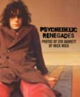 Psychedelic Renegades : Photos of Syd Barrett - Book