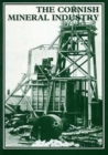The Cornish Mineral Industry : Past Performance and Future Prospect - Book