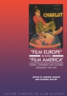 'Film Europe' And 'Film America' : Cinema, Commerce and Cultural Exchange 1920-1939 - Book