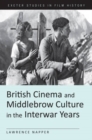 British Cinema and Middlebrow Culture in the Interwar Years - eBook
