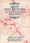 Maps And History In South-West England - eBook