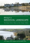 Mining in a Medieval Landscape : The Royal Silver Mines of the Tamar Valley - eBook
