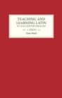 Teaching and Learning Latin in Thirteenth Century England, Volume One : Texts - Book