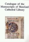 Catalogue of the Manuscripts of Hereford Cathedral Library - Book