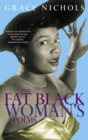 The Fat Black Woman's Poems : From the winner of the Queen’s Gold Medal for Poetry 2021 - Book