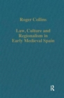 Law, Culture and Regionalism in Early Medieval Spain - Book