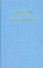 Science and Society : Historical Essays on the Relations of Science, Technology and Medicine - Book