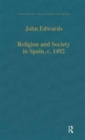 Religion and Society in Spain, c. 1492 - Book