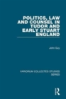 Politics, Law and Counsel in Tudor and Early Stuart England - Book