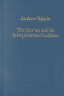 The Qur'an and its Interpretative Tradition - Book