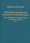 Philosophy, Theology and Mysticism in Medieval Islam : Texts and Studies on the Development and History of Kalam, Vol. I - Book