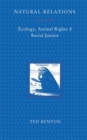 Natural Relations : Ecology, Animal Rights and Social Justice - Book