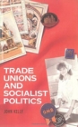 Trade Unions and Socialist Politics - Book