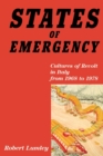 States of Emergency : Cultures of Revolt in Italy from 1968 to 1978 - Book