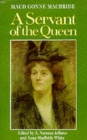 A Servant of the Queen : Reminiscences - Book