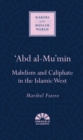 'Abd al-Mu'min : Mahdism and Caliphate in the Islamic West - eBook