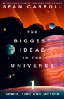 The Biggest Ideas in the Universe 1 : Space, Time and Motion - eBook