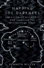 Mapping the Darkness : The Visionary Scientists Who Unlocked the Mysteries of Sleep - eBook