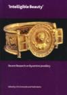 'Intelligible Beauty' : Recent Research on Byzantine Jewellery - Book