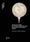 An Etruscan Affair : The Impact of Early Etruscan Discoveries on European Culture - Book