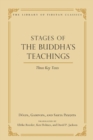 Stages of the Buddha's Teachings : Three Key Texts Volume 10 - Book