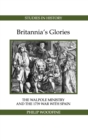 Britannia's Glories : The Walpole Ministry and the 1739 War with Spain - Book