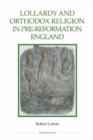 Lollardy and Orthodox Religion in Pre-Reformation England : Reconstructing Piety - Book