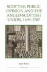 Scottish Public Opinion and the Anglo-Scottish Union, 1699-1707 - Book