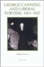 George Canning and Liberal Toryism, 1801-27 - Book