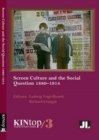 Screen Culture and the Social Question, 1880-1914, KINtop 3 - Book